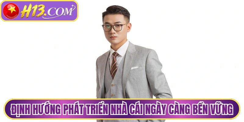 Định hướng phát triển nhà cái ngày càng bền vững