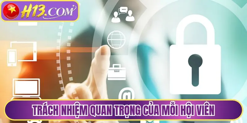 Trách nhiệm quan trọng đối với riêng mỗi thành viên