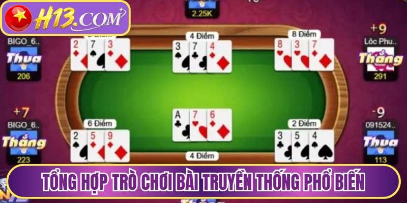 Tổng hợp trò chơi bài truyền thống phổ biến 